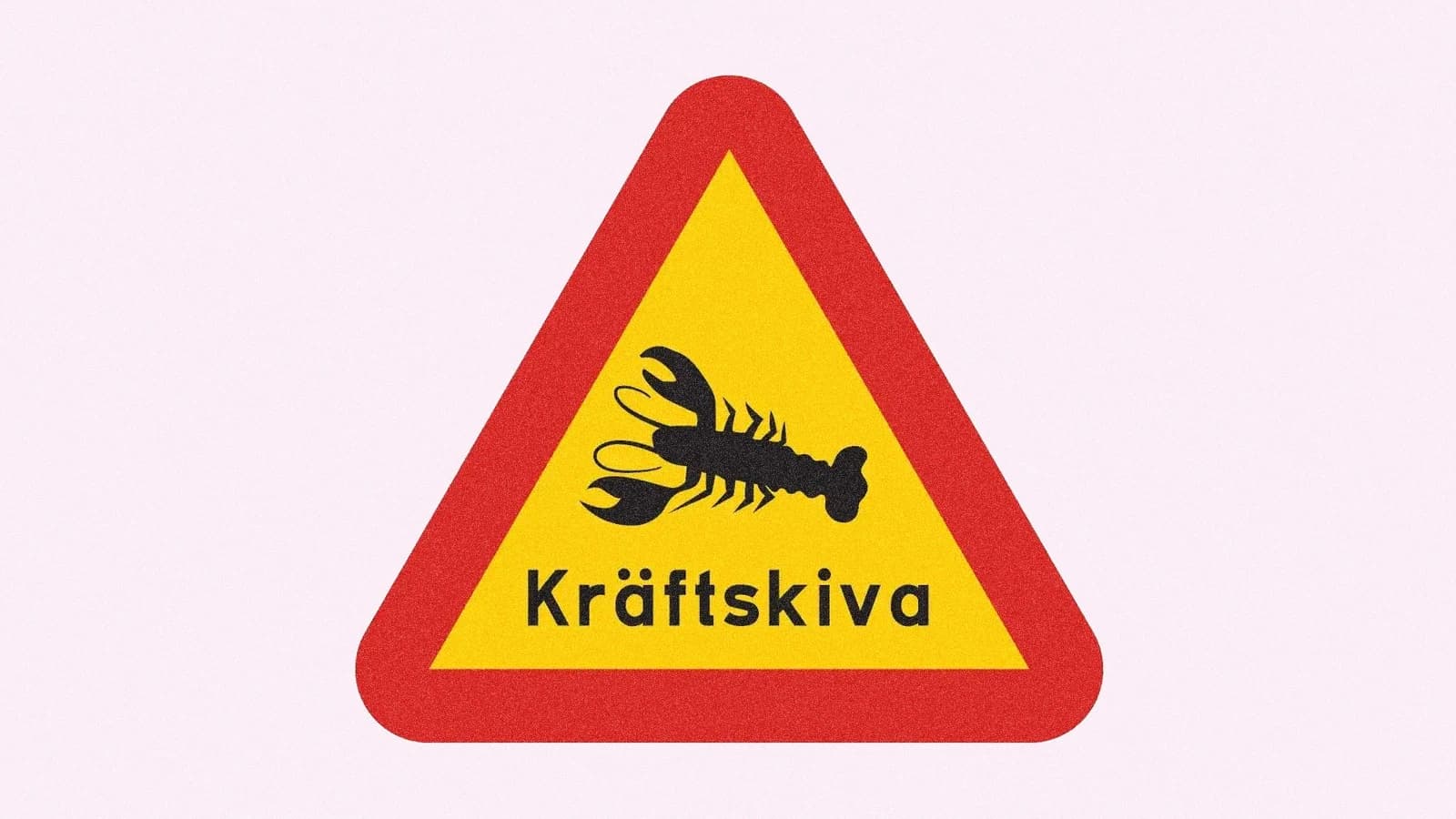 Kräftskiveskylt i form av en röd och gul varningsskylt med en kräfta och texten Kräftskiva
