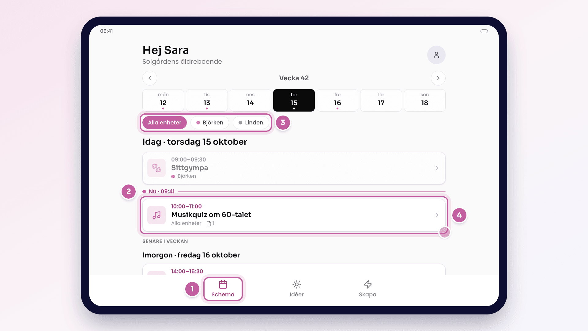Skiss av fliken Schema i appen på en surfplatta, med veckoraden för vecka 42, enhetsvalet Alla enheter, Björken och Linden, dagens aktiviteter med raden Nu och aktiviteten Musikquiz om 60-talet att trycka på.